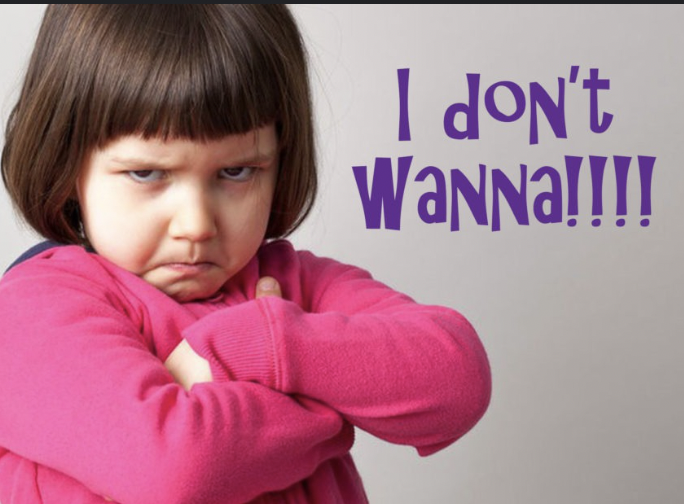 But, I don’t want to!